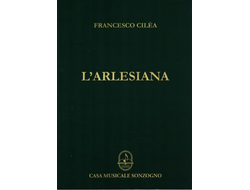 Cilèa, Francesco L'Arlesiana for vocal and piano Klavierauszug (it)