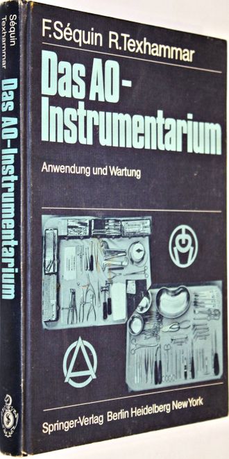 Sequin F., Texhammar R. Das Ao-Instrumentarium. Берлин: Sprinder- Verlar. 1980.