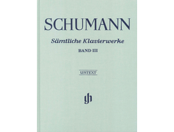 Schumann: Complete Piano Works - Volume III gebunden