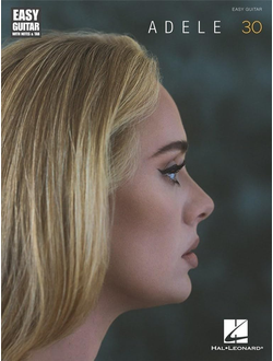 Adele - 30: Easy Guitar with Notes and Tab Songbook