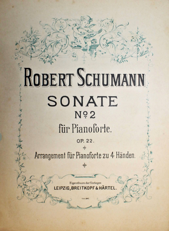 Schumann R. Sonate 2 fur pianoforte. Op. 22. Leipzig: Breitkopf&Hartel, 191?.