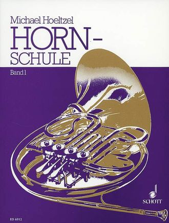 Hoeltzel, M: Horn-Schule Band 1