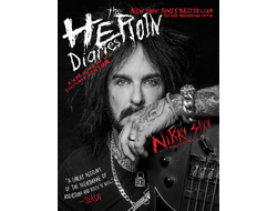 The Heroin Diaries A Year in the Life of a Shattered Rock Star. Nikki Sixx Motley Crue