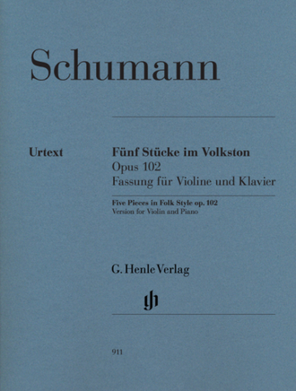 Schumann: Five Pieces in Folk Style op. 102 Version for Violin and Piano