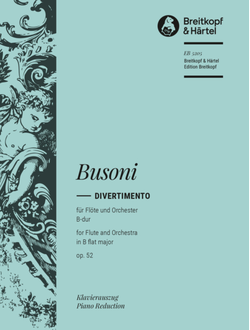 Ferruccio Busoni (1866–1924)  Divertimento in B flat major Op. 52 K 285 [fl,orch]
