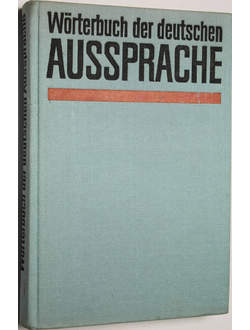 Worterbuch der deutschen aussprache. Leipzig: Veb bibliographisches itstiut 1969