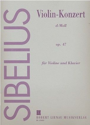 Sibelius, Jean Konzert d-Moll op.47 für Violine und Orchester für Violine und Klavier