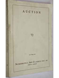 Numismatica Ars Classica nac ag. Auction 72. 16-17 May 2013. Zurih-London, 2013.