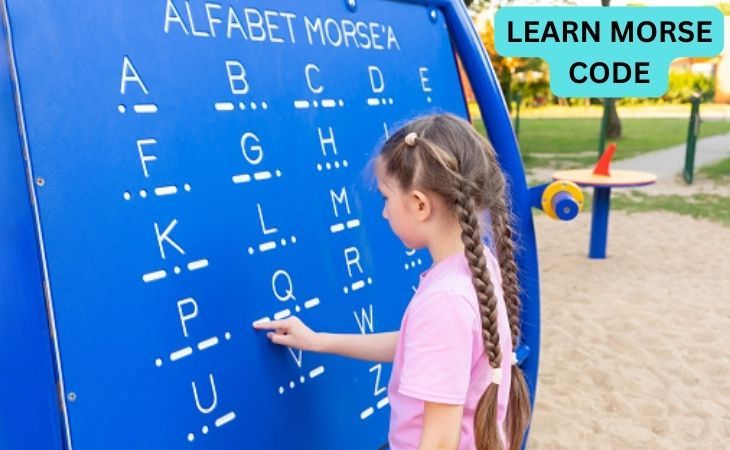 Learn morse code