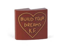 Slope, Curved 2 x 2 x 2/3 with BUILD YOUR DREAMS K.F. in Outlined Heart Pattern, Reddish Brown (15068pb194 / 6283550)