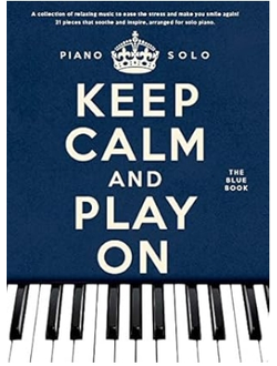 Keep Calm and Play On - The Blue Book: Piano Solo