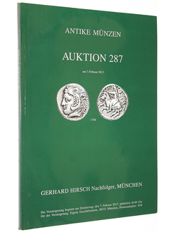 Gerhard Hirsch Nachfolder.  Auction 287. Antike munzen. 7 February 2013. Каталог аукциона. На нем. яз.  Munchen, 2013.