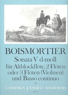 Boismortier. Sonate d-Moll Nr.5 op.34,5 für 3 Flöten oder Altblockflöte und 2 Flöten (Violinen) unc Bc