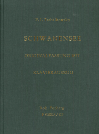 Tschaikowsky, Peter Iljitsch Schwanensee op.20 (Originalversion 1877) Klavierauszug