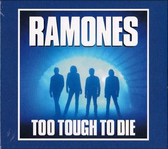 Ramones - Too Tough To Die