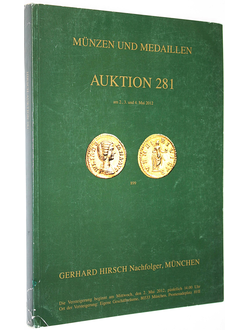 Gerhard Hirsch Nachfolder.  Auction 281. Munzen und medaillen. 2-4 May 2012. Каталог аукциона. На нем. яз.  Munchen, 2012.