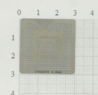 Трафарет BGA для реболлинга чипов VT82037R 0.6мм.