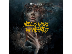 Oceans - Hell Is Where The Heart Is CD