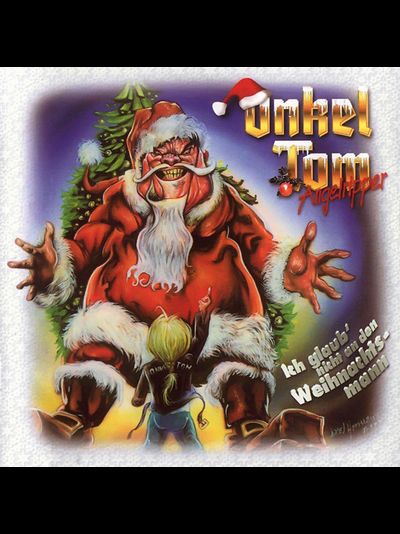 Onkel Tom Angelripper Ich Glaub' Nicht An Den Weihnachtsmann CD
