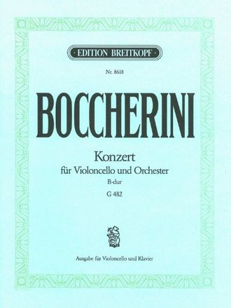 Boccherini. Konzert B-Dur G482 für Violoncello und Orchester für Violoncello und Klavier