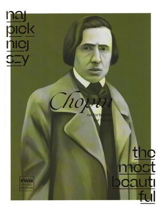 Chopin, Frédéric The most beautiful Chopin for piano