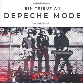 Ein Tribut An Depeche Mode Der Bildband Photobook Иностранные книги в Москве, Intpressshop