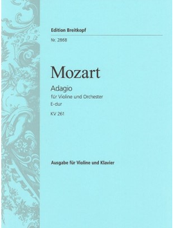 Mozart, Wolfgang Amadeus Adagio E-Dur KV261 f?r Violine und Orchester f?r Violine und Klavier