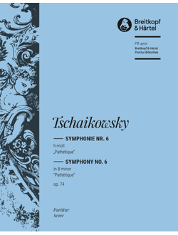 Tschaikowsky, Symphony No. 6 in B minor Op. 74