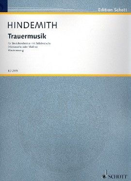 Hindemith, Paul Trauermusik für Viola und Streichorchester für Viola und Klavier