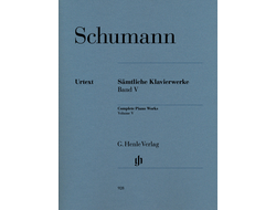 Schumann: Complete Piano Works - Volume V