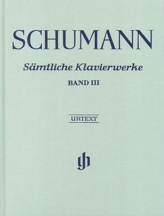 Schumann: Complete Piano Works - Volume III gebunden