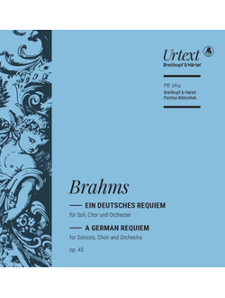 Johannes Brahms, A German Requiem Op. 45 Study score