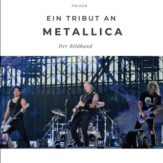 Ein Tribut An Metallica Der Bildband Photobook Tim Koch Book, Иностранные книги, Intpressshop
