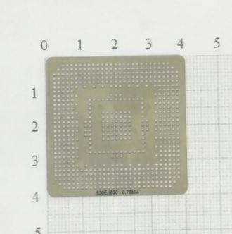 Трафарет BGA для реболлинга чипов 630E/630 0.76мм.