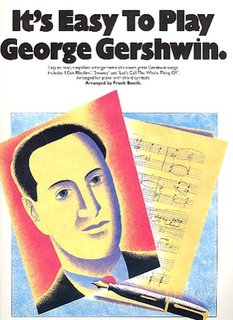 It's easy to play George Gershwin for piano