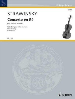Strawinsky, Igor Concerto en Ré für Violine und Orchester für Violine und Klavier