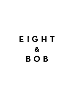 EIGHT & BOB