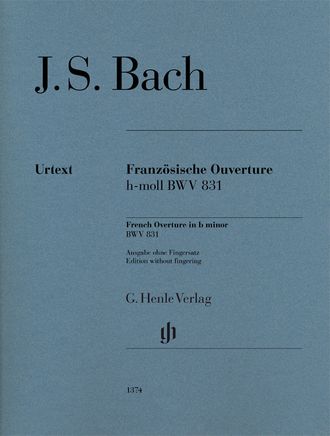 Bach, J.S. Französische Ouvertüre h-moll BWV831: für Klavier (ohne Fingersatz)