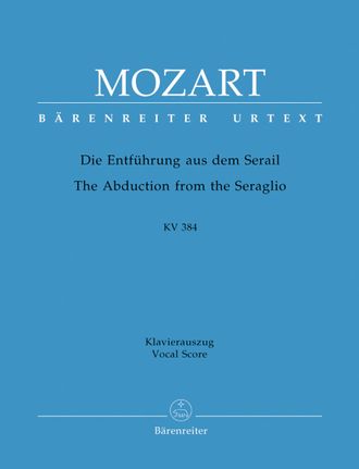 Моцарт, Вольфганг Амадей Похищение из сераля К. 384