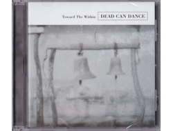 Dead Can Dance - Toward The Within купить диск в интернет-магазине CD и LP "Музыкальный прилавок"
