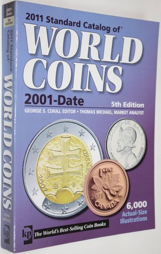 Krause 2011. Стандартный каталог монет мира с 2001 по настоящее время. 5-е изд. US Krause Publications. 2011г.