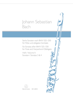 Bach Six Sonatas after BWV 525-530 for Flute and Harpsichord obbligato II: Sonatas 3 and 4