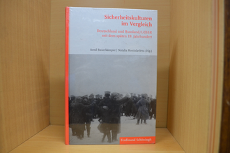 Sicherheitskulturen im Vergleich: Deutschland und Russland/UdSSR seit dem späten 19. Jahrhundert