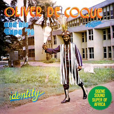 Oliver de Coque and His Expo'76 Ogene Sound Super of Africa - Identity (1980-2026) LP