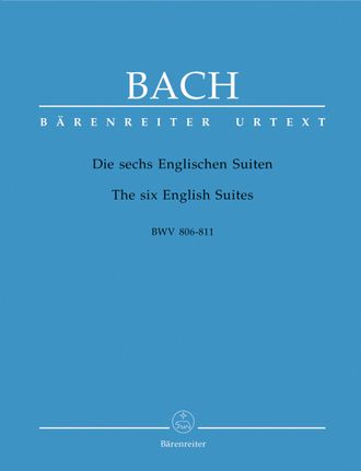 Bach, Johann Sebastian The Six English Suites BWV 806-811