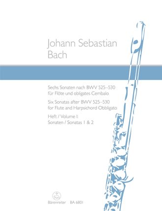 Бах, Иоганн Себастьян Шесть сонат после BWV 525-530 для флейты и клавесина облигато Том I: Сонаты 1 и 2