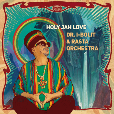 Dr. I-Bolit & Rasta Orchestra - Holy Jah Love (2024-2025) LP