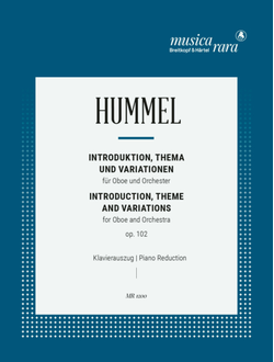 Johann Nepomuk Hummel (1778–1837) Introduction, Theme and Variations Op. 102 edited by Georg Meerwein [ob,orch]