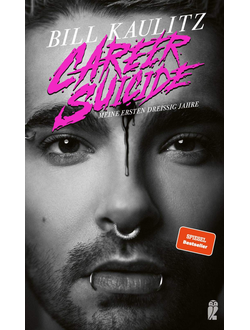 Bill Kaulitz Career Suicide Meine ersten dreißig Jahre Book Иностранные книги в Москве, Intpressshop