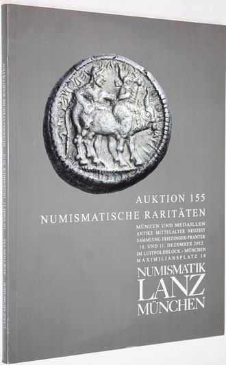 Numismatik Lanz Munchen. Auction 155. Numismatische raritaten. 10 December 2012. Munchen, 2012.